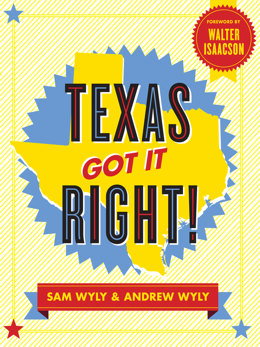 Title details for Texas Got It Right! by Sam Wyly - Available
